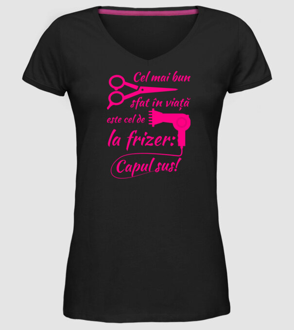 cel mai bun sfat în viață este cel de la frizer: capul sus! model negru pe tricou