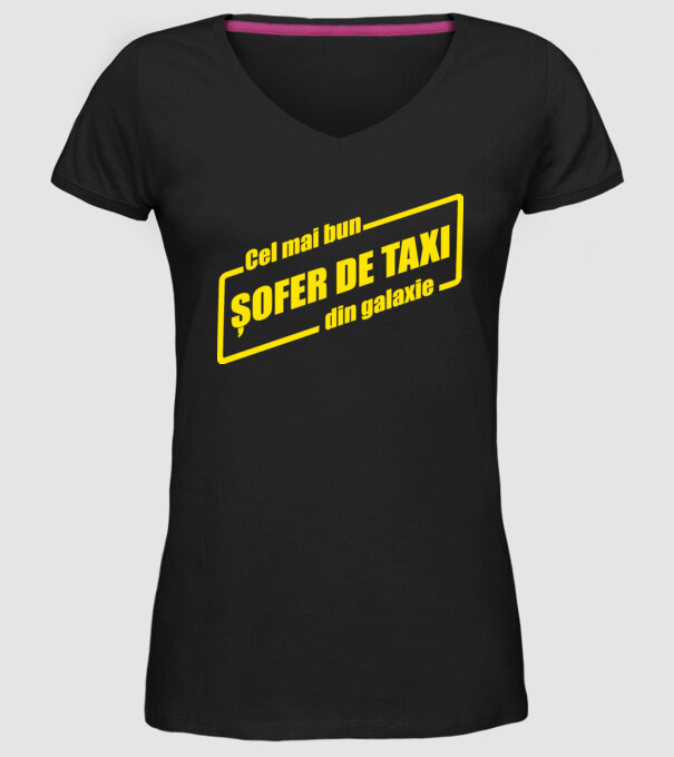 Cel mai bun șofer de taxi din galaxie model negru pe tricou