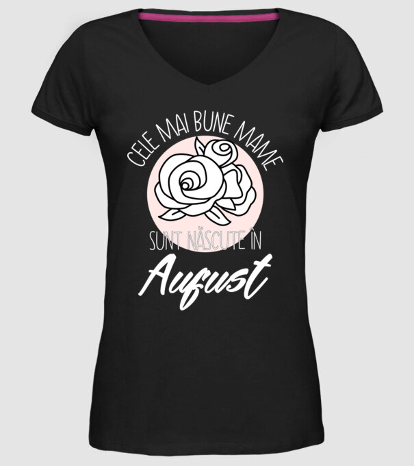 Cele mai bune mame sunt născute în August model negru pe tricou