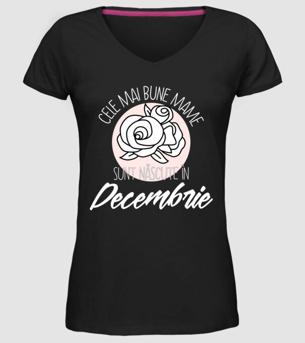 Cele mai bune mame sunt născute în Decembrie model negru pe tricou