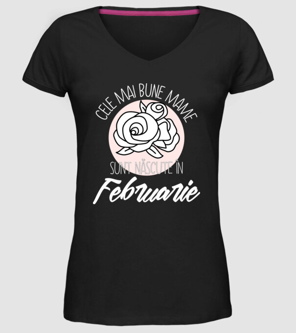 Cele mai bune mame sunt născute în Februarie model negru pe tricou