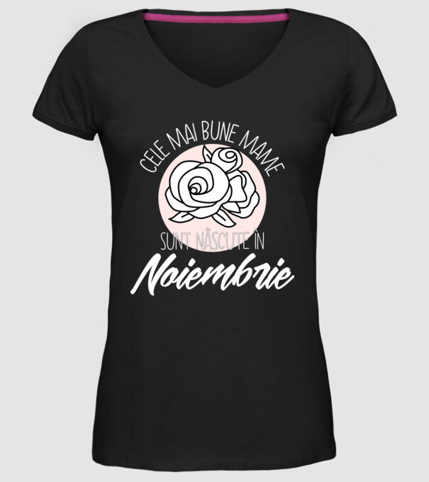 Cele mai bune mame sunt născute în Noiembrie model negru pe tricou