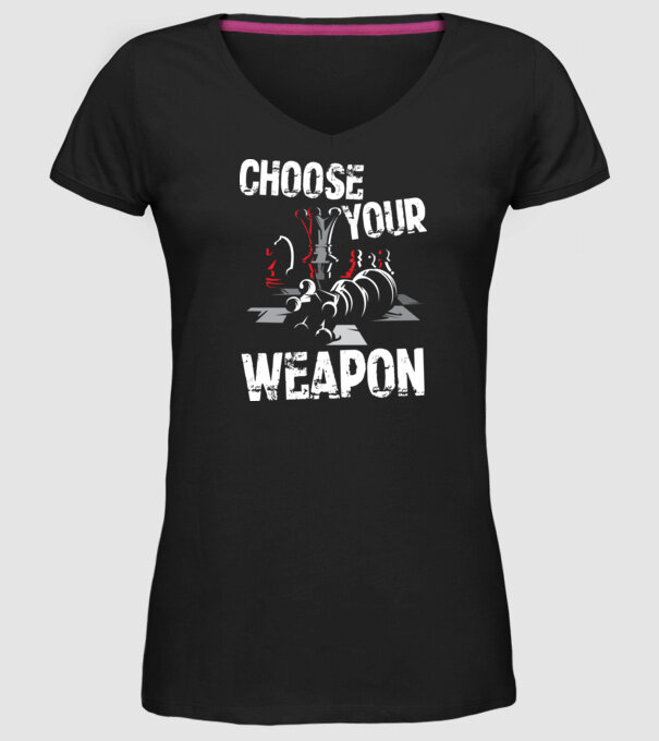 CHOOSE YOUR WEAPON model negru pe tricou