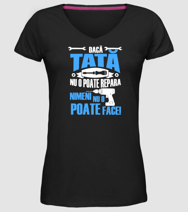 Dacă Tata nu o poate repara, nimeni nu o poate face model negru pe tricou