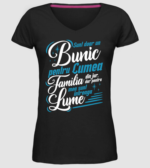 Sunt doar un bunic pentru lumea din jur, dar pentru familia mea sunt întreaga lume! model negru pe tricou