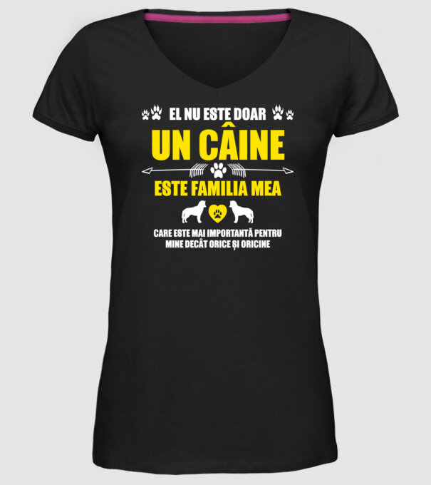 el nu este doar un câine, este familia mea, care este mai importantă pentru mine decât orice și oricine model negru pe tricou