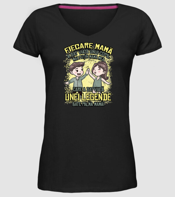 Fiecare mamă a dat viață unui copil, mai puțin mama mea, care a dat viață unei legende. Bate palma mamă! model negru pe tricou