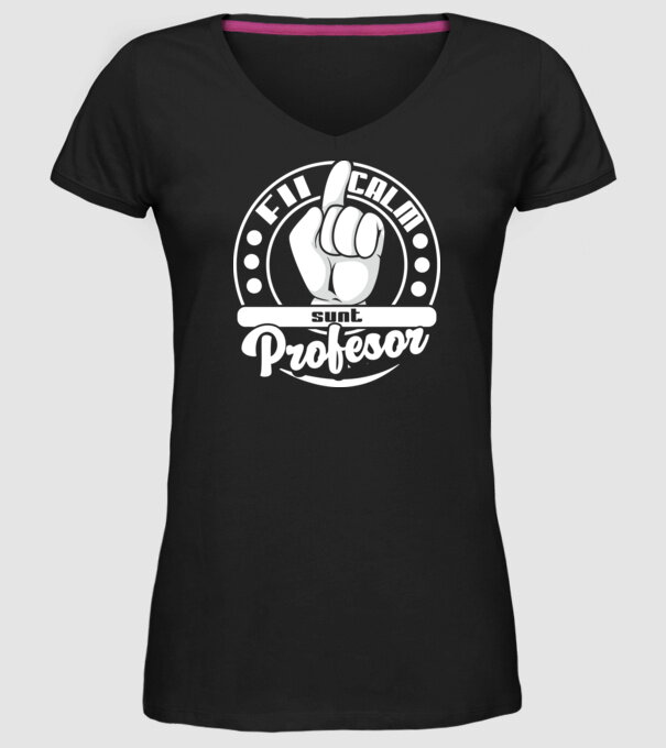 Fii calm.... sunt profesor model negru pe tricou