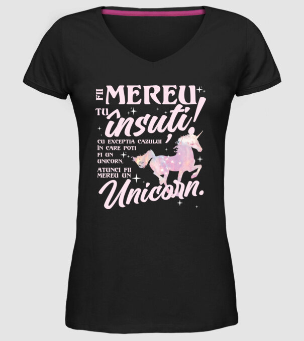 fii mereu tu însuți! cu excepția cazului în care poți fi un unicorn, atunci fii mereu un unicorn. model negru pe tricou