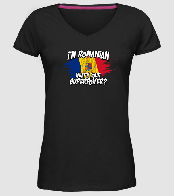 I'm Romanian - What's your superpower model negru pe tricou