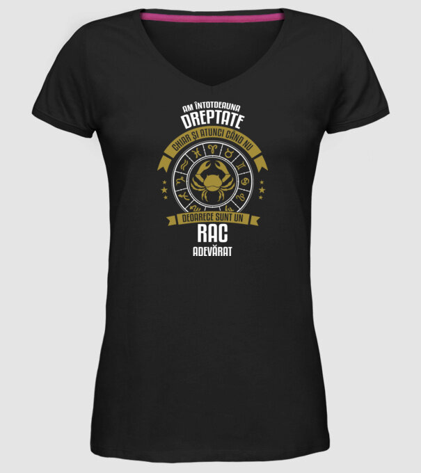 Întotdeauna am dreptate. Chiar și atunci, când nu am, deoarece sunt din zodia rac. model negru pe tricou