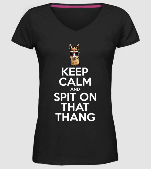 Keep calm and spit on that thang model negru pe tricou