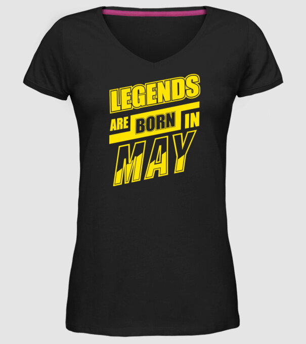 Legends are born in May model negru pe tricou