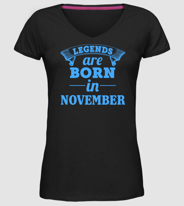 Legends are born in - November model negru pe tricou