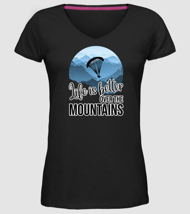 Life is better over the mountains model negru pe tricou