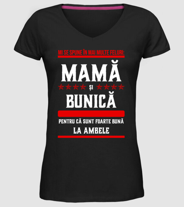 mi se spune în mai multe feluri: mamă și bunică, pentru că sunt foarte bună la ambele model negru pe tricou