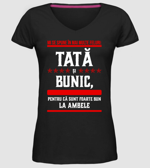 mi se spune în mai multe feluri: tată și bunic, pentru că sunt foarte bun la ambele model negru pe tricou