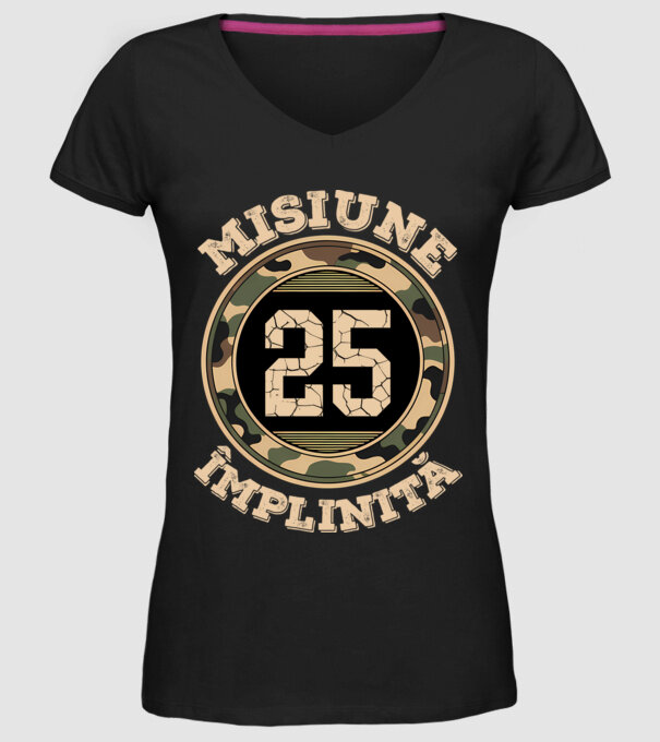 Misiune împlinită 25 model negru pe tricou