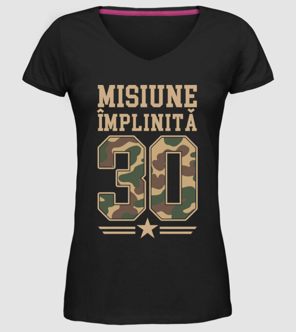 Misiune împlinită 30 model negru pe tricou