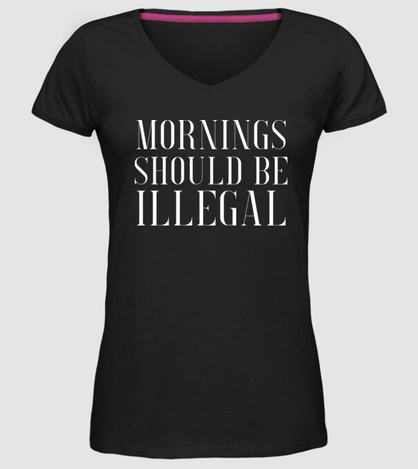 Mornings should be illegal model negru pe tricou