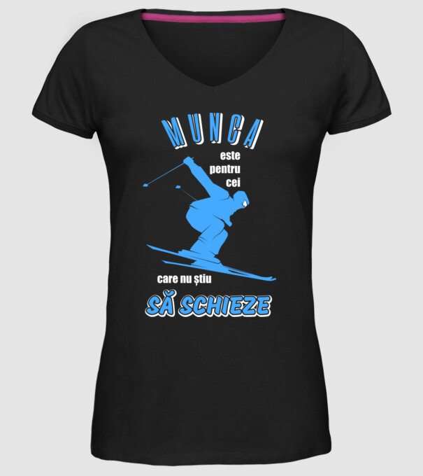 Munca este pentru cei care nu știu să schieze model negru pe tricou