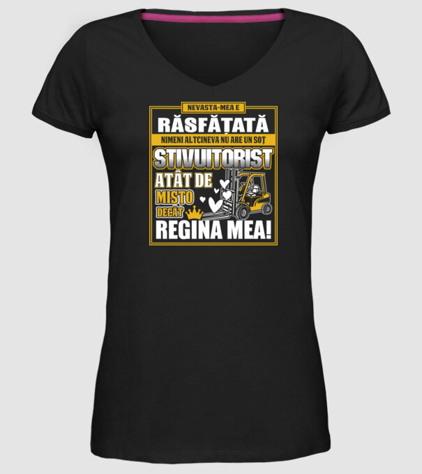 Nevastă-mea e răsfățată, nimeni altcineva nu are un soț stivuitorist atât de mișto decât regina mea - D8678046-01 model negru pe tricou
