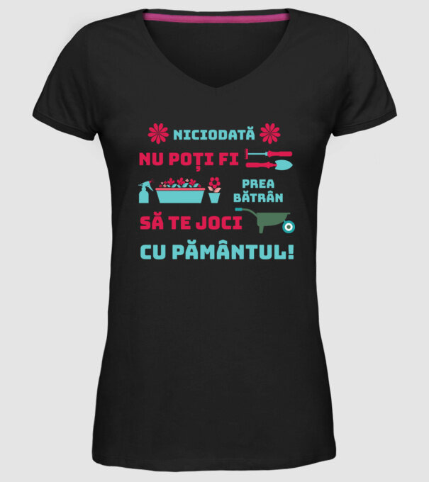 niciodată nu poți fi prea bătrân să te joci cu pământul model negru pe tricou