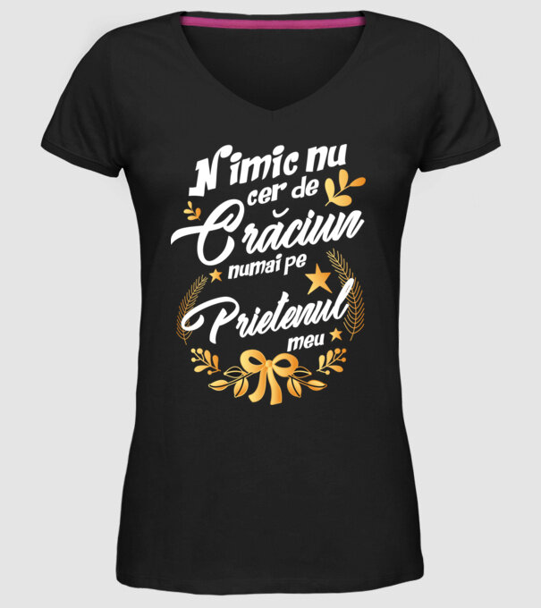 nimic nu cer de Crăciun, numai pe prietenul meu model negru pe tricou