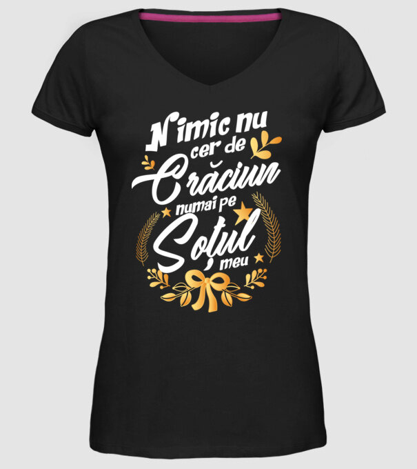 nimic nu cer de Crăciun, numai pe soțul meu model negru pe tricou
