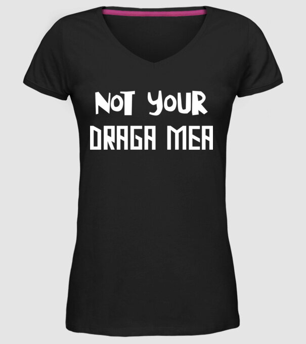 not your ... draga mea model negru pe tricou