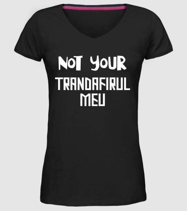 not your ... trandafirul meu model negru pe tricou