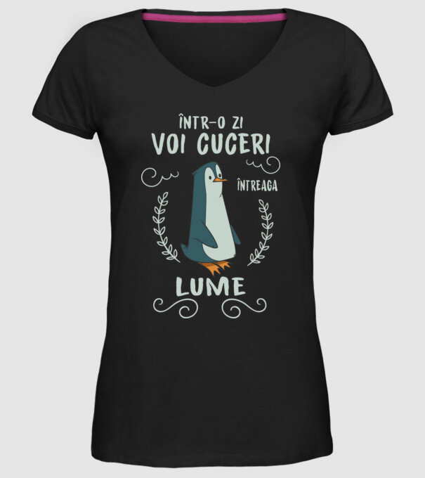 Într-o zi voi cuceri întreaga lume model negru pe tricou