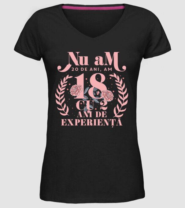Nu am 20 de ani, am 18 cu 2 ani de experiență model negru pe tricou