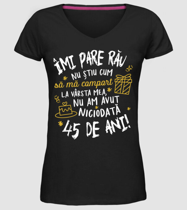 Nu am avut niciodată 45 de ani model negru pe tricou
