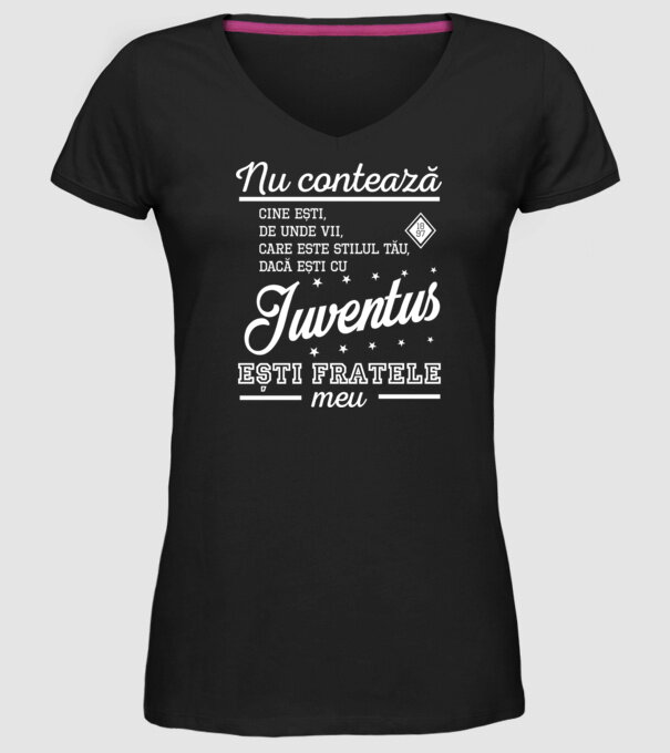 nu contează cine ești, de unde vii, care este stilul tău, dacă ești cu Juventus, ești fratele meu model negru pe tricou