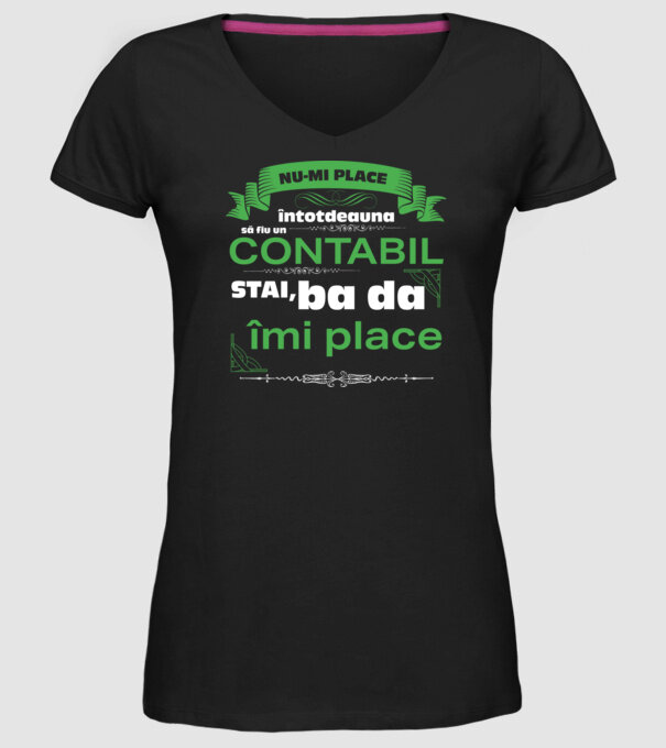 nu-mi place întotdeauna să fiu un contabil, stai, ba da, îmi place D4555802 model negru pe tricou