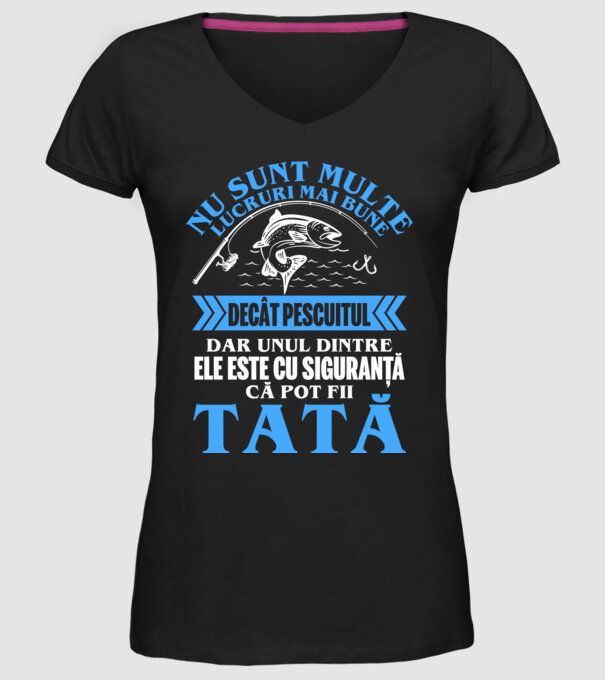 nu sunt multe lucruri mai bune decât pescuitul, dar unul dintre ele este cu siguranță că pot fii tată model negru pe tricou
