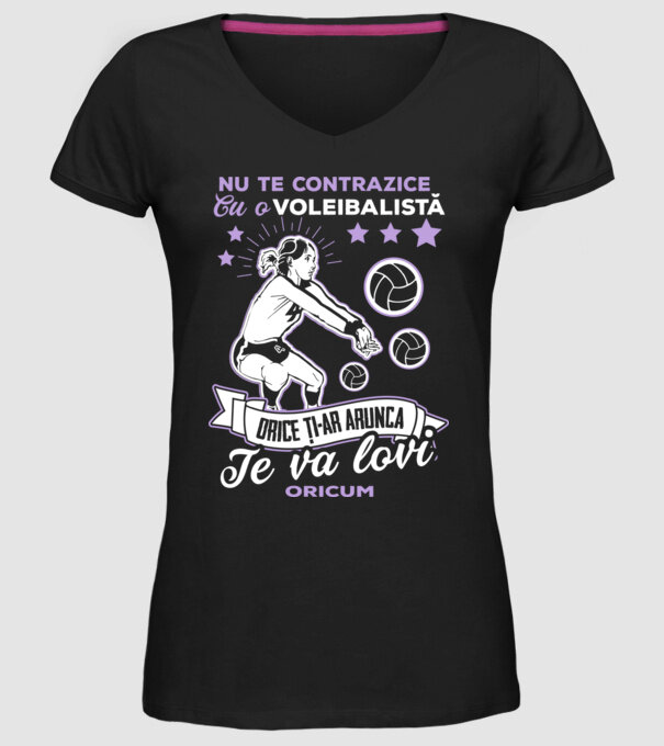 Nu te contrazice cu o voleibalistă, orice ți-ar arunca, te va lovi oricum model negru pe tricou