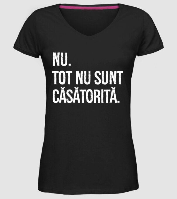 nu. tot nu sunt căsătorită. model negru pe tricou