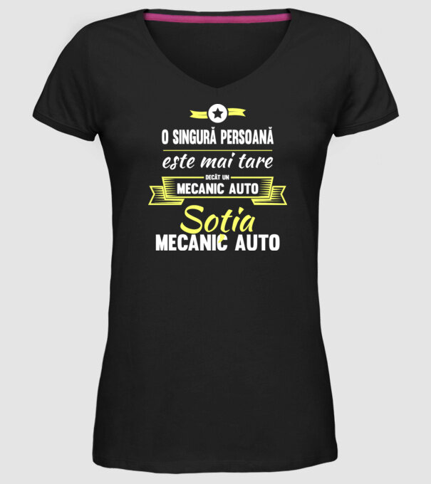 O singură persoană este mai tare decât un mecanic auto, soția mecanicului auto model negru pe tricou