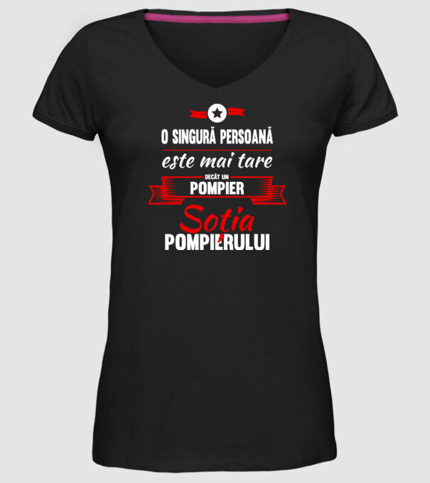 O singură persoană este mai tare decât un pompier, soția pompierului model negru pe tricou