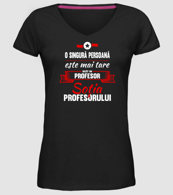 O singură persoană este mai tare decât un profesor, soția profesorului model negru pe tricou