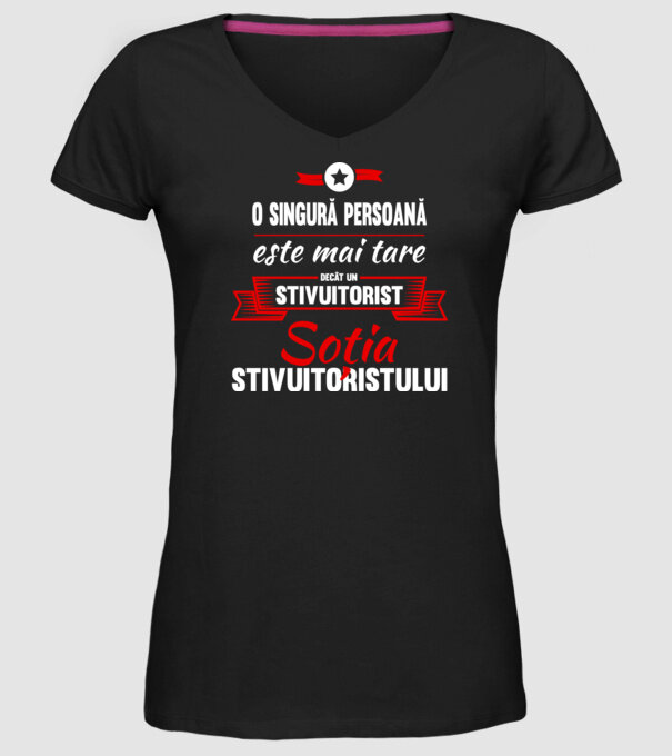 O singură persoană este mai tare decât un stivuitorist, soția stivuitoristului model negru pe tricou