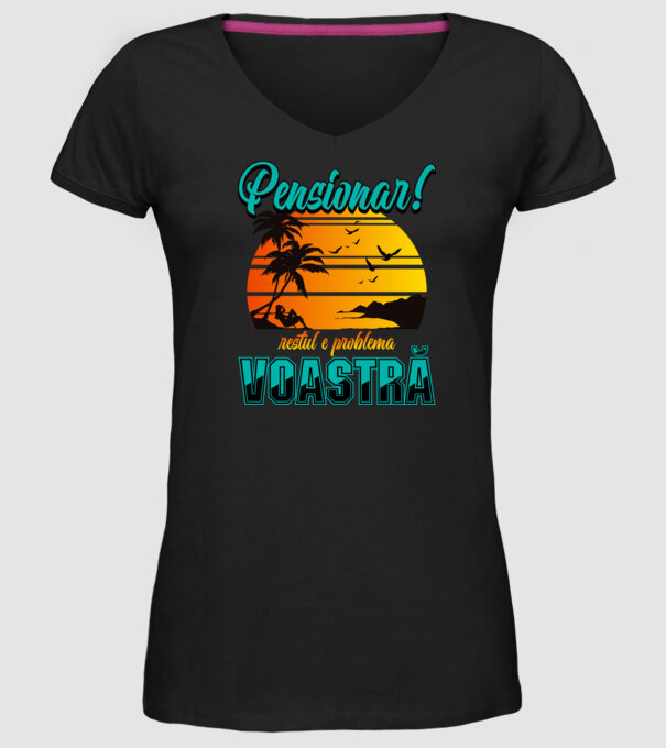 Pensionar! Restul e problema voastră model negru pe tricou
