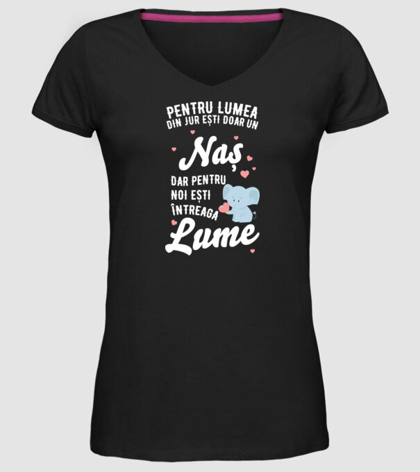 Pentru lumea din jur ești doar o naș, dar pentru noi ești întreaga lume 01 (2) model negru pe tricou