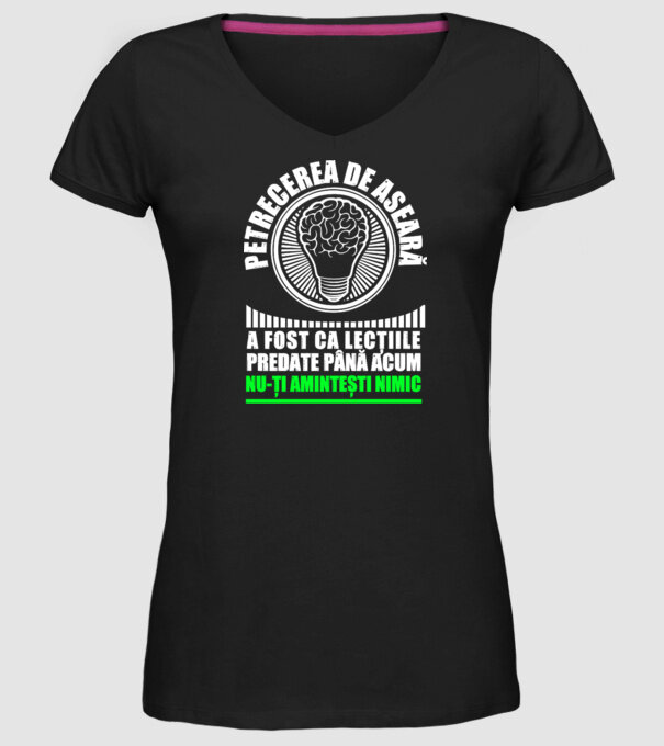 petrecerea de aseară a fost ca lecțiile predate până acum, nu-ți amintești nimic D8704465 model negru pe tricou