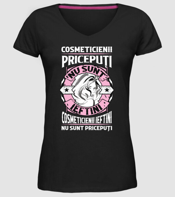 cosmeticienii pricepuți nu sunt ieftini, cosmeticienii ieftini nu sunt pricepuți model negru pe tricou