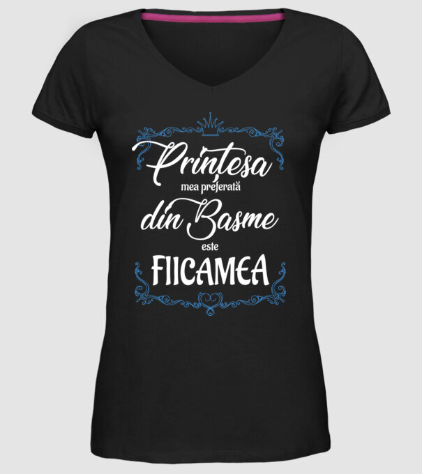 Prințesa mea preferată din basme este fiica mea model negru pe tricou