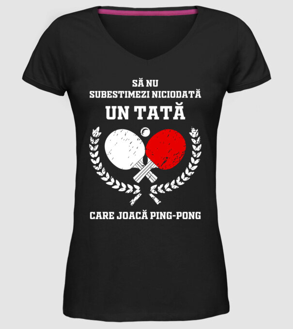 Să nu subestimezi niciodată un tată care joacă ping-pong model negru pe tricou