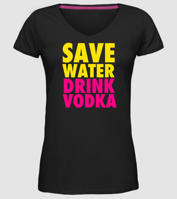 SAVE WATER DRINK VODKA model negru pe tricou